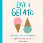 Love & gelato - En sommer fuld af hemmeligheder af Jenna Evans Welch