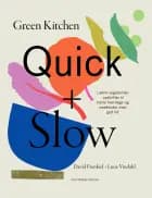 Green kitchen quick + slow af David Frenkiel og Luise Vindahl