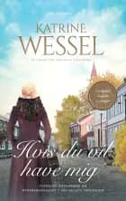 Hvis du vil have mig af Katrine Wessel