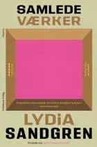 Samlede værker af Lydia Sandgren