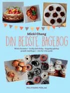 Din bedste bagebog af Micki Cheng