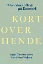 Kort over hende af Inger Christine Løwe og Sidsel Welden