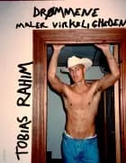 Drømmene maler virkeligheden af Tobias Rahim