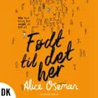 Født til det her af Alice Oseman