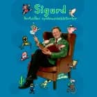 Sigurd fortæller spidsnæsehistorier af Sigurd Barrett