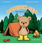 Bamsen Geo på telttur af Mia Palm Salmonsen og Mikkel Palm Salmonsen