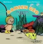 Bamsen Geo på havets bund af Mia Palm Salmonsen og Mikkel Palm Salmonsen