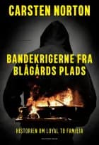 Bandekrigerne fra Blågårds Plads af Carsten Norton