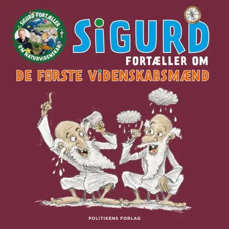 Sigurd fortæller om de første videnskabsmænd af Sigurd Barrett
