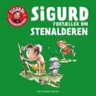 Sigurd fortæller om stenalderen af Sigurd Barrett