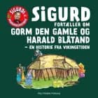 Sigurd fortæller om Gorm den Gamle og Harald Blåtand af Sigurd Barrett