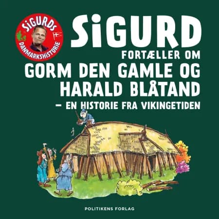 Sigurd fortæller om Gorm den Gamle og Harald Blåtand af Sigurd Barrett
