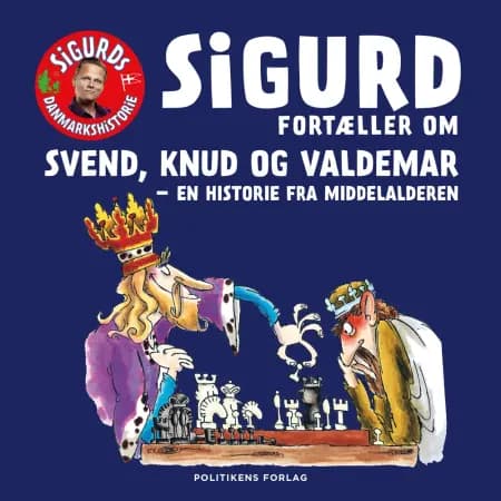 Sigurd fortæller om Svend, Knud og Valdemar af Sigurd Barrett