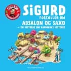 Sigurd fortæller om Absalon og Saxo af Sigurd Barrett