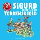 Sigurd fortæller om Tordenskjold af Sigurd Barrett