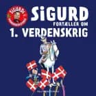 Sigurd fortæller om 1. verdenskrig af Sigurd Barrett
