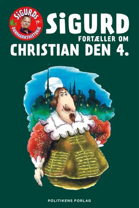 Sigurd fortæller om Christian den 4. af Sigurd Barrett