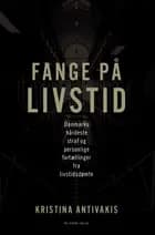 Fange på livstid af Kristina Antivakis