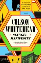 Slyngelmanifestet af Colson Whitehead