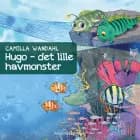 Hugo - det lille havmonster af Camilla Wandahl
