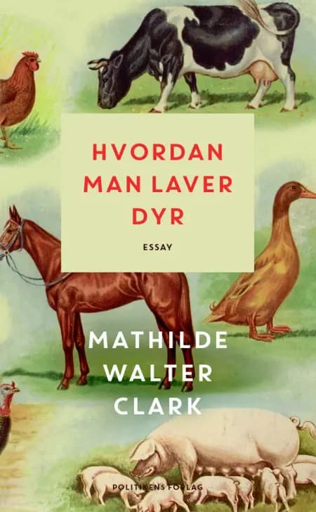 Hvordan man laver dyr af Mathilde Walter Clark
