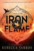 Iron Flame - Brænd. Det. Ned. af Rebecca Yarros