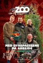 På arbejde i ZOO - Med dyrepasserne på arbejde af Katrine Memborg