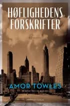 Høflighedens forskrifter af Amor Towles