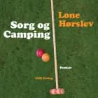 Sorg og camping af Lone Hørslev