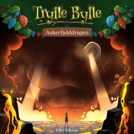 Trylle Bylle Bang - Askefjelddragen - afsnit 12 af Petter Pettersen