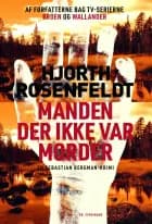 Manden der ikke var morder af Hans Rosenfeldt og Michael Hjorth