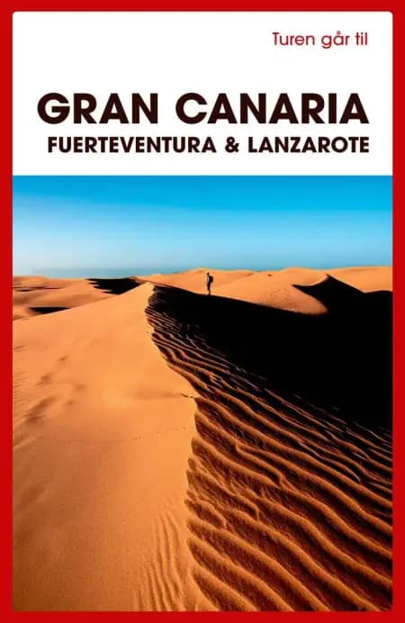 Turen går til Gran Canaria, Fuerteventura & Lanzarote af Ole Loumann