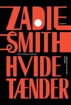 Hvide tænder af Zadie Smith