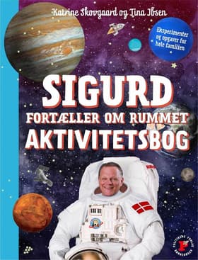 Sigurd fortæller om rummet - Aktivitetsbog af Katrine Skovgaard