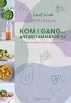 Kom i gang med antiinflammatorisk af Mette Løvbom