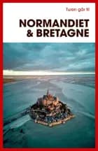 Turen går til Normandiet & Bretagne af Ove Rasmussen