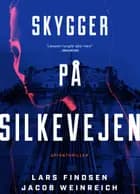 Skygger på Silkevejen af Jacob Weinreich og Lars Findsen