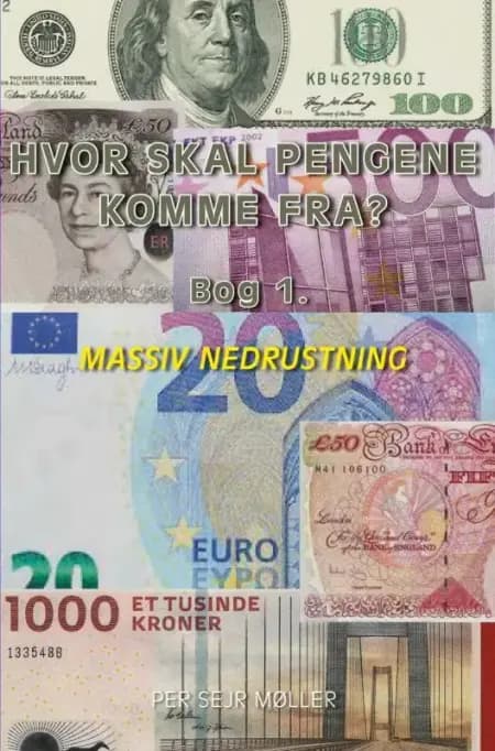 Hvor skal pengene komme fra? Bog 1 af Per Sejr Møller
