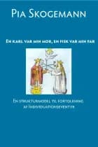 En karl var min mor, en fisk var min far af Pia Skogemann