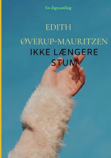 Ikke længere stum af Edith Øverup-Mauritzen