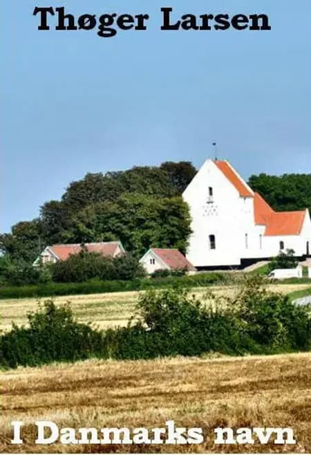 I Danmarks navn af Thøger Larsen