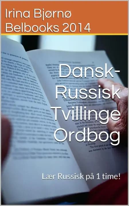 Dansk-Russisk Tvillinge Ordbog af Irina Bjørnø