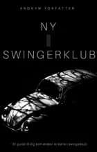Ny i swingerklub af Anonym
