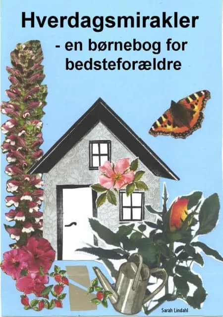Hverdagsmirakler af Sarah Lindahl