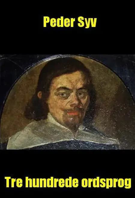 Tre hundrede ordsprog af Peder Syv