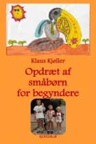 Opdræt af småbørn for begyndere af Klaus Kjøller