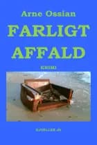 Farligt affald. Krimi af Arne Ossian