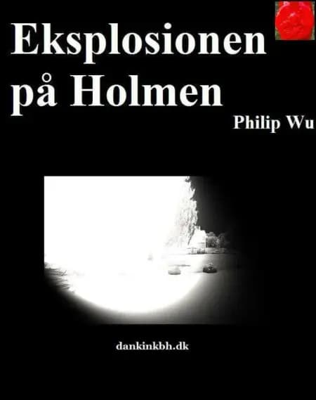 Familien Brandt: Eksplosionen på Holmen af Philip Wu