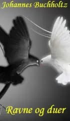 Ravne og duer af Johannes Buchholtz