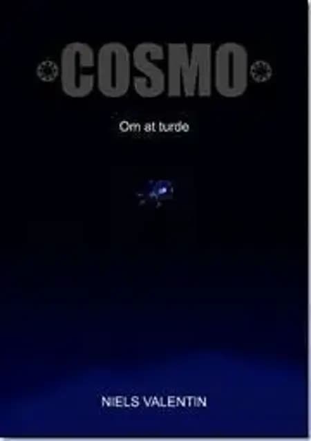 COSMO - om at turde af Niels Valentin